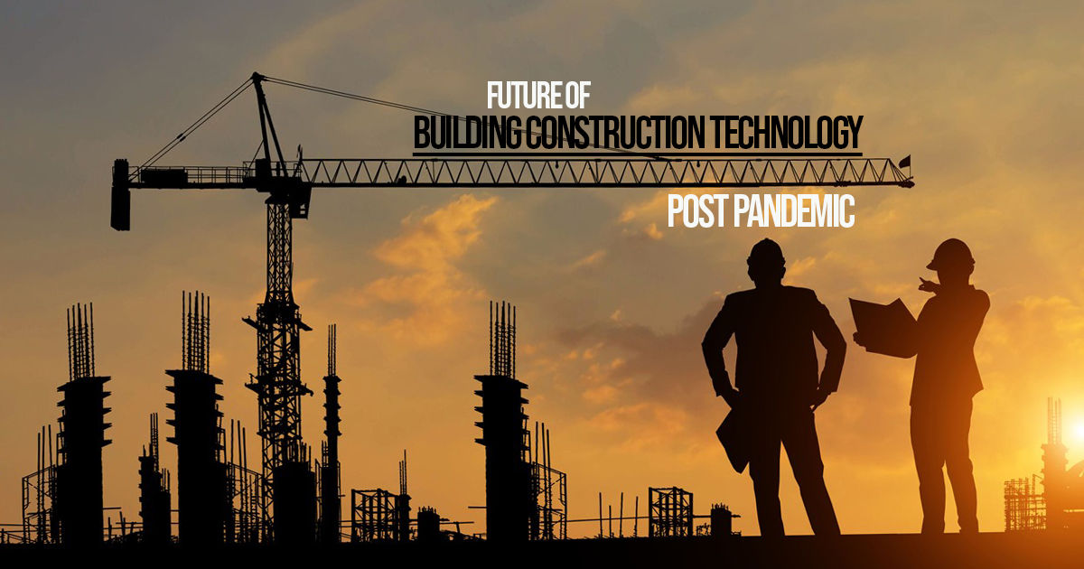 Future of Building Construction Technology post-pandemic - RTF ...