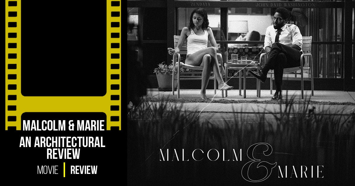 An Architectural Review of Malcolm & Marie - RTF