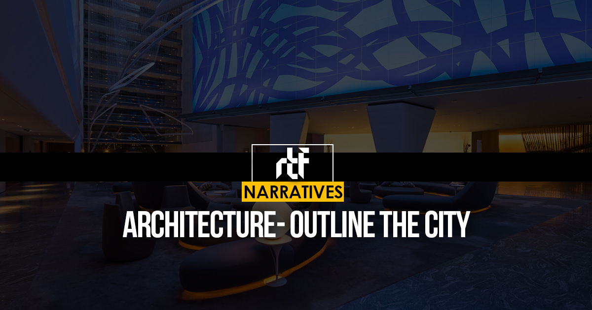Architecture- Outline the city - RTF | Rethinking The Future