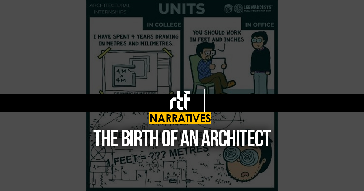 Life of an Architectural Student - RTF | Rethinking The Future