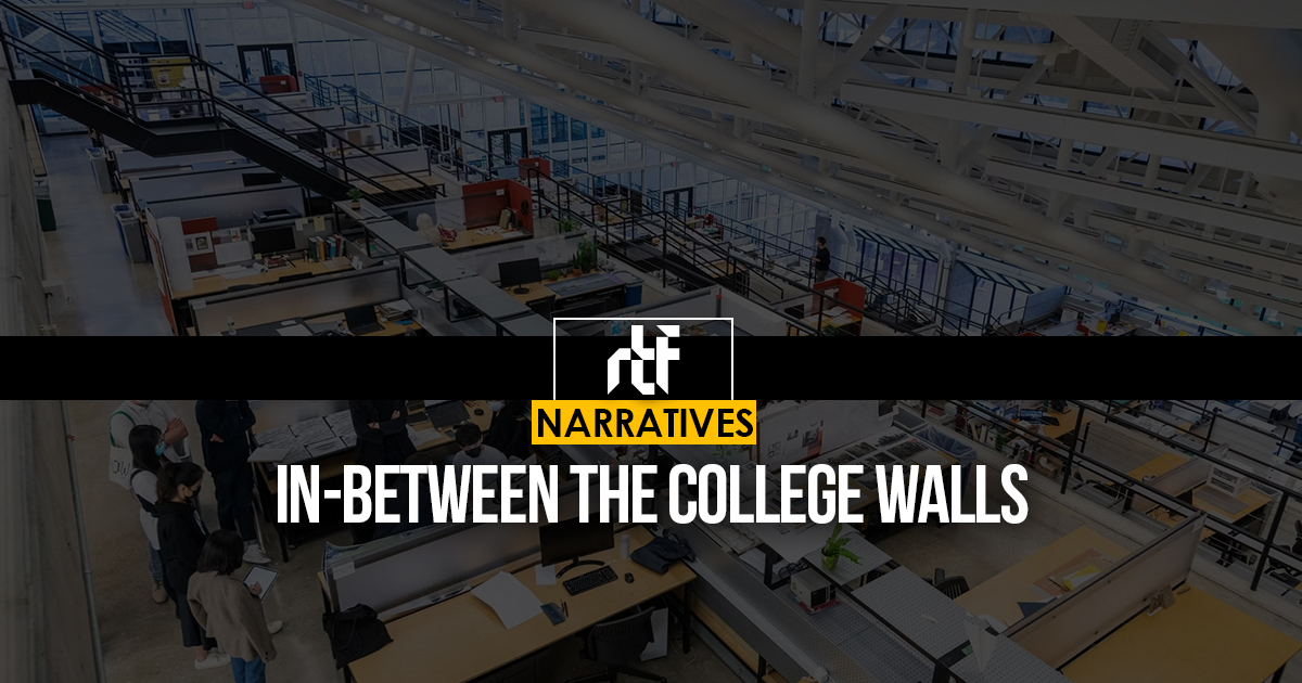 In-between the college walls - RTF | Rethinking The Future
