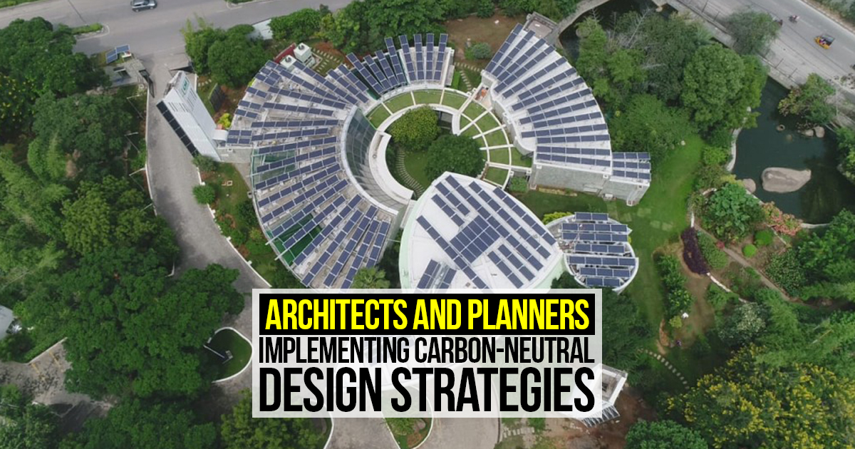 Architects and Planners: Implementing Carbon-Neutral Design Strategies ...