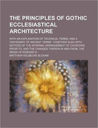 Architectural Classics Every Architect must read - The Principles of Gothic Ecclesiastical Architecture