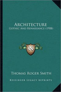 Architectural Classics Every Architect must read - Architecture Gothic and Renaissance