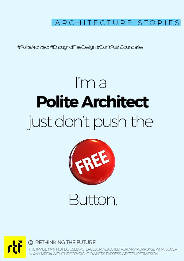 Enough of Exposure! Architects also need to pay Bills!