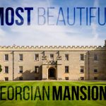 15 Most Beautiful Georgian Mansions