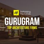 Top 50 Architecture Firms in Gurugram