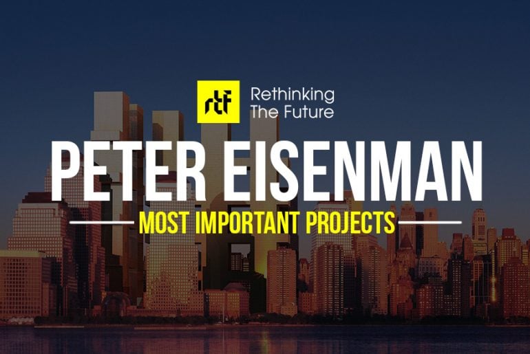 15 Works of Peter Eisenman Every Architect should visit
