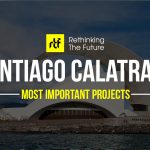 15 Buildings by Santiago Calatrava that blend Art and Engineering
