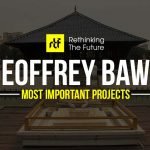 10 Works of Geoffrey Bawa Every Architect should visit