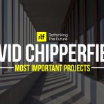 15 Projects By David Chipperfield Every Architect Must Visit!