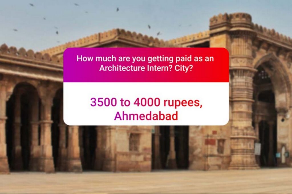 We asked how much Architecture interns get paid in India.. and the results are SAD and HILARIOUS at the same time - Ahmedabad