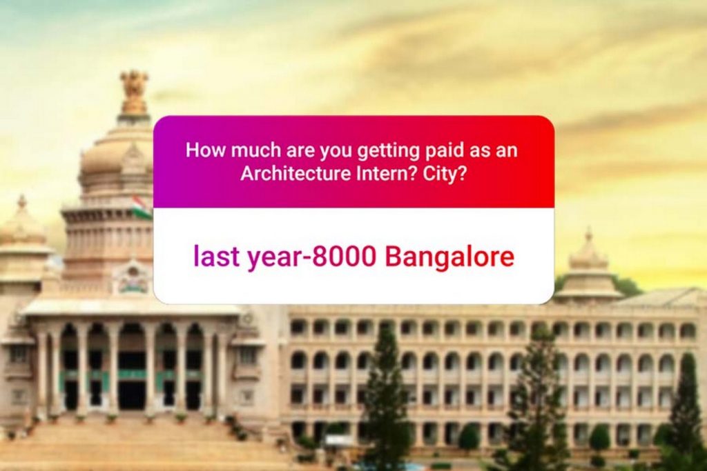 We asked how much Architecture interns get paid in India.. and the results are SAD and HILARIOUS at the same time - Bangaluru