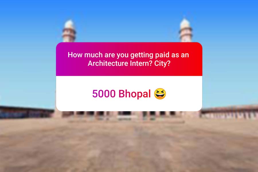 We asked how much Architecture interns get paid in India.. and the results are SAD and HILARIOUS at the same time - Bhopal