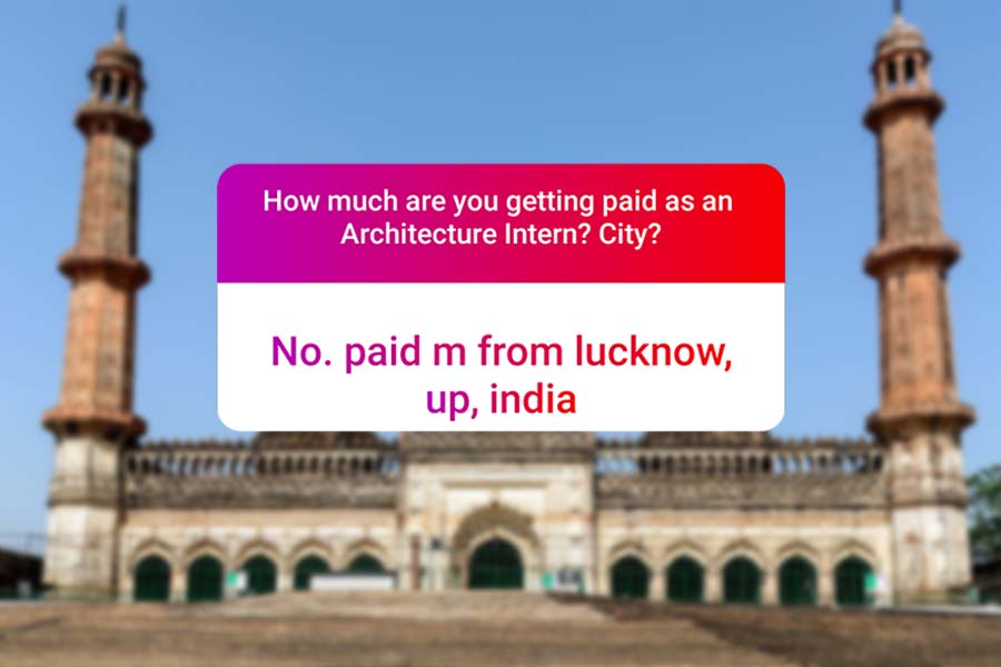 We asked how much Architecture interns get paid in India.. and the results are SAD and HILARIOUS at the same time - Lucknow