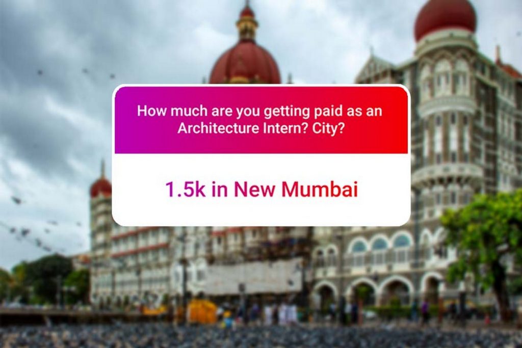 We asked how much Architecture interns get paid in India.. and the results are SAD and HILARIOUS at the same time - Mumbai