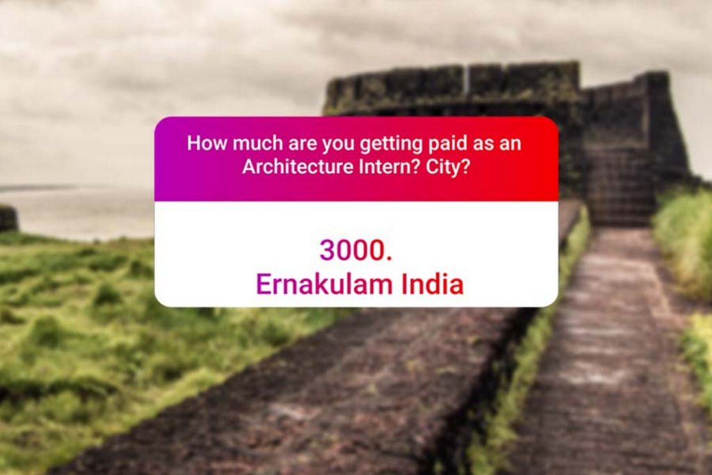 We asked how much Architecture interns get paid in India.. and the results are SAD and HILARIOUS at the same time - Ernakulam