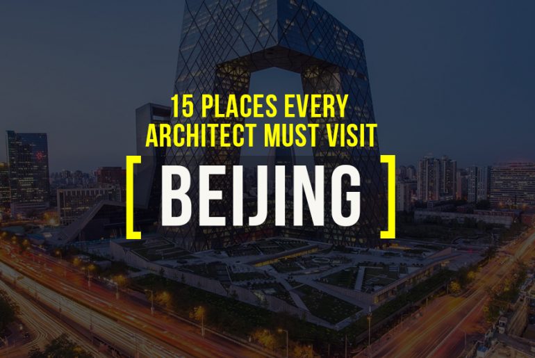 15 Places Architects must visit in Beijing