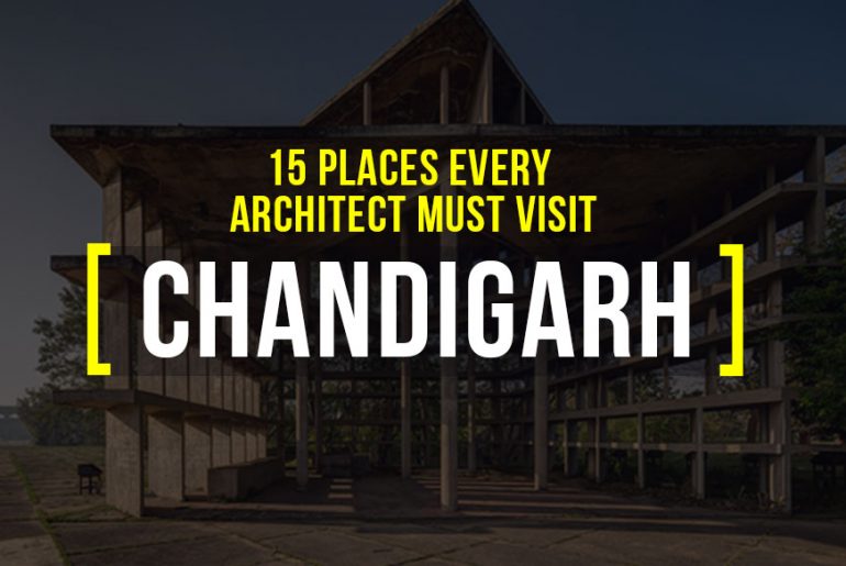 15 Places Architects Must Visit in Chandigarh