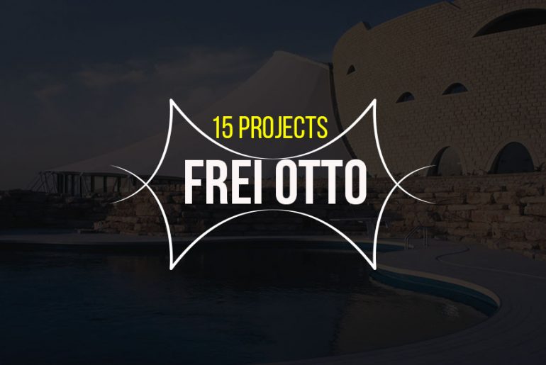 15 Landmark projects by Frei Otto