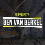 15 Projects by Ben Van Berkel