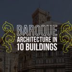 Baroque Architecture Through 10 Buildings in Florence