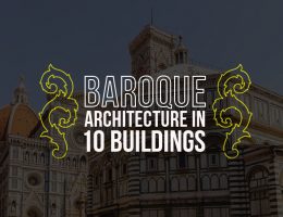 Baroque Architecture Through 10 Buildings in Florence