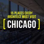 15 Places Architects must visit in Chicago