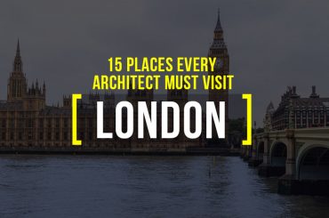 15 Places Architects must visit in London