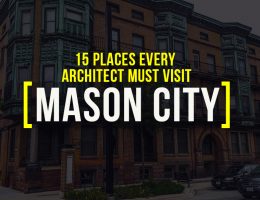 15 Places every Architect Must Visit in Mason City - Rethinking The Future