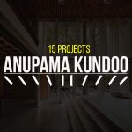 15 Projects by Anupama Kundoo
