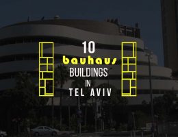 Experience Bauhaus through 10 buildings in Tel Aviv
