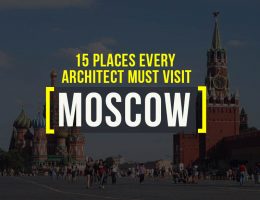 15 Places Architects must visit in Moscow