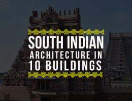 Architectural Heritage of South India in 10 Buildings