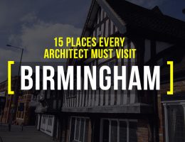 15 Places Architects Must Visit in Birmingham - Rethinking The Future