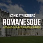 Experience Romanesque Architecture Through These 15 Iconic Structures - Rethinking The Future