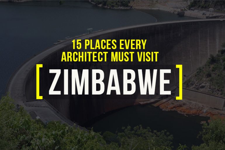 15 Places Architects Must Visit in Zimbabwe - Rethinking The Future