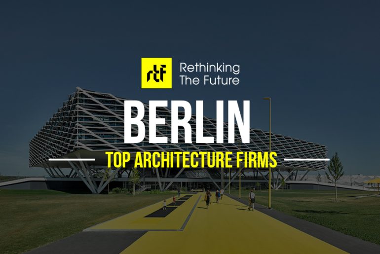 Top 50 Architecture Firms in Berlin - Rethinking The Future