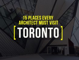 15 Places Architects Must Visit in Toronto - Rethinking The Future