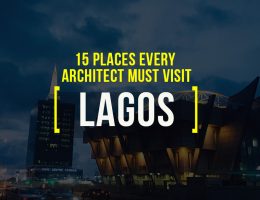 15 Places To Visit In Lagos For A Travelling Architect - RTF Rethinking The Future