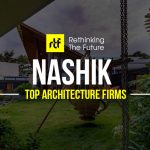 Architects In Nashik - Top 40 Architecture Firms in Nashik - Rethinking The Future