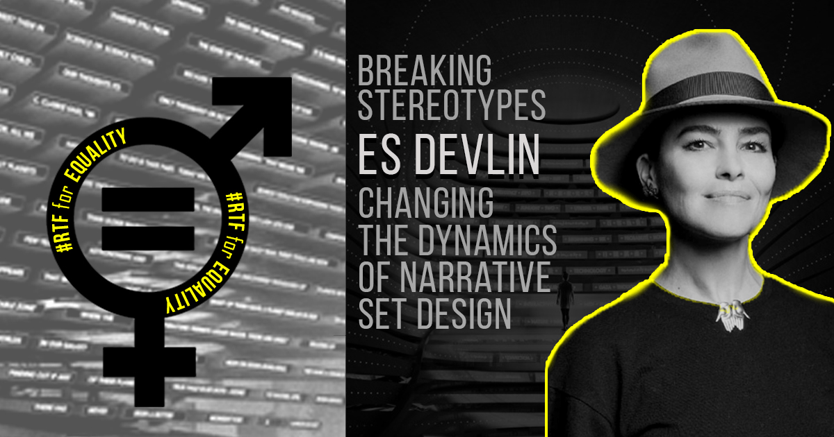 Breaking Stereotypes - Es Devlin on Dynamics of Set Design - RTF
