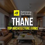 Top 40 Architecture Firms In Thane - Rethinking The Future