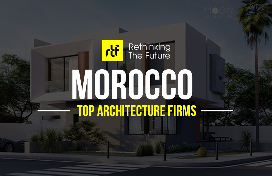 Architects in Morocco- 40 Top Architecture Firms in Morocco - RTF