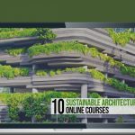 10 Sustainable Architecture Online Courses - Rethinking The Future