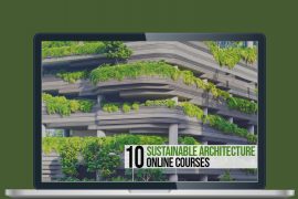 10 Sustainable Architecture Online Courses - RTF | Rethinking The Future - Urban Sustainability And Architecture Courses