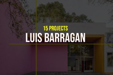 Luis Barragan- 15 Iconic Projects - Rethinking The Future
