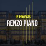 Renzo Piano- 15 Iconic Projects - Rethinking The Future