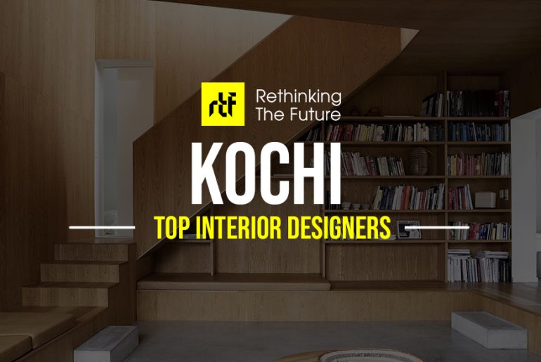 Interior Designer in Kochi- Top 50 Interior Designers in Kochi - Rethinking The Future