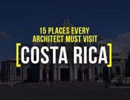Places To Visit in Costa Rica for The Travelling Architect - Rethinking The Future